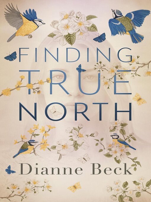 Title details for Finding True North by Dianne Beck - Available